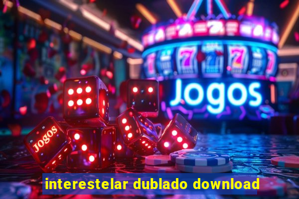 interestelar dublado download